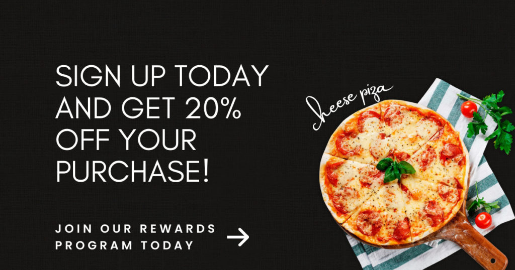 Better Customer Loyalty Programs in Pizza Businesses sign up today image