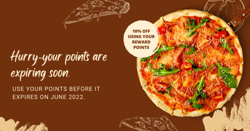  Better Customer Loyalty Programs in Pizza Businesses your points are expiring image