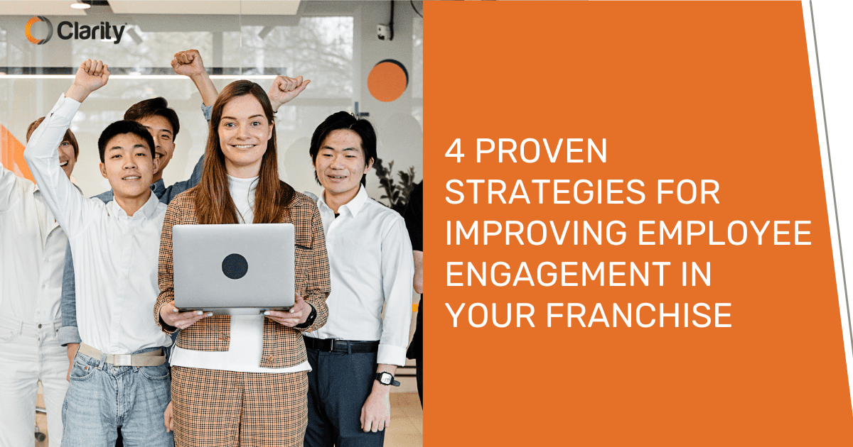 4 Proven Strategies for Improving Employee Engagement in Your Franchise OG