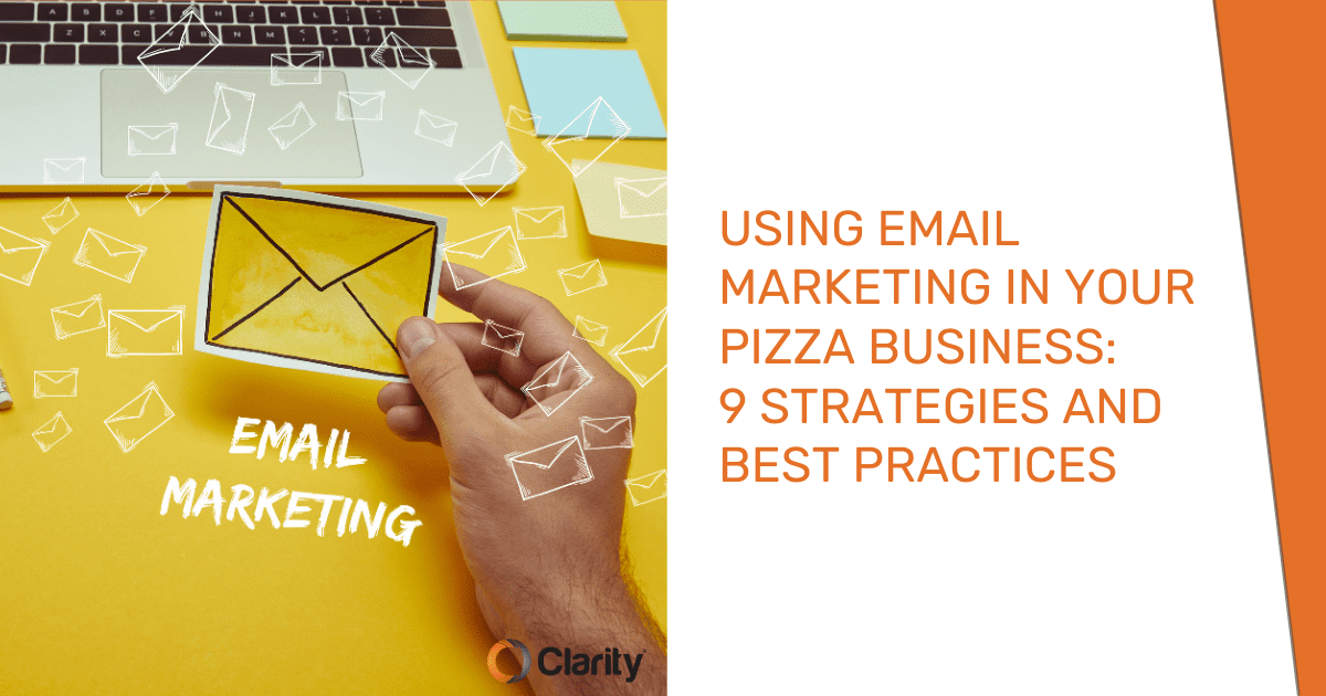 Using Email Marketing in Your Pizza Business: 9 Strategies and Best Practices Featured Image