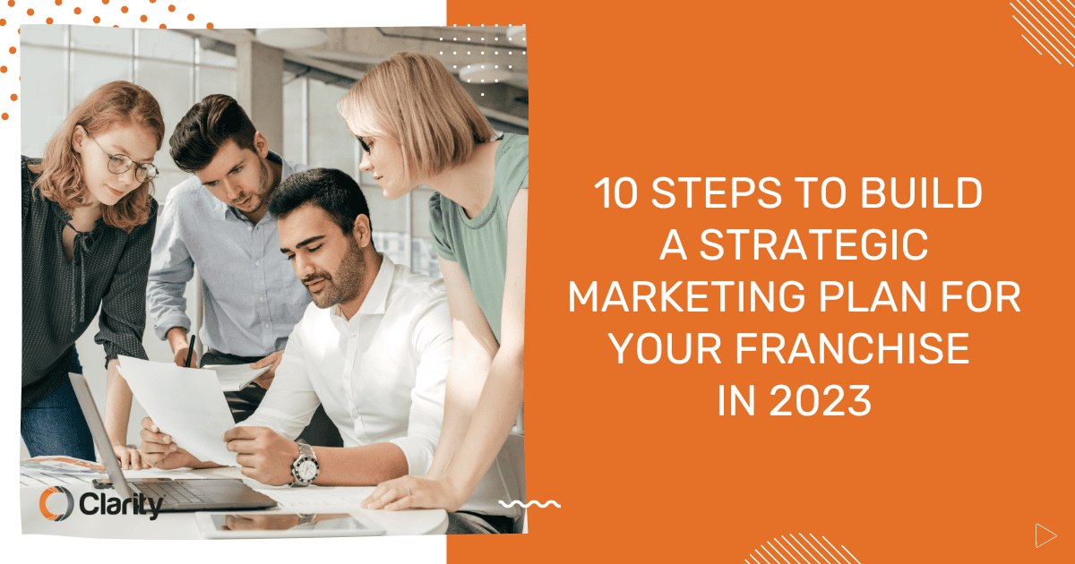 10 Steps to Build a Strategic Marketing Plan for Your Franchise in 2023 Featured Image