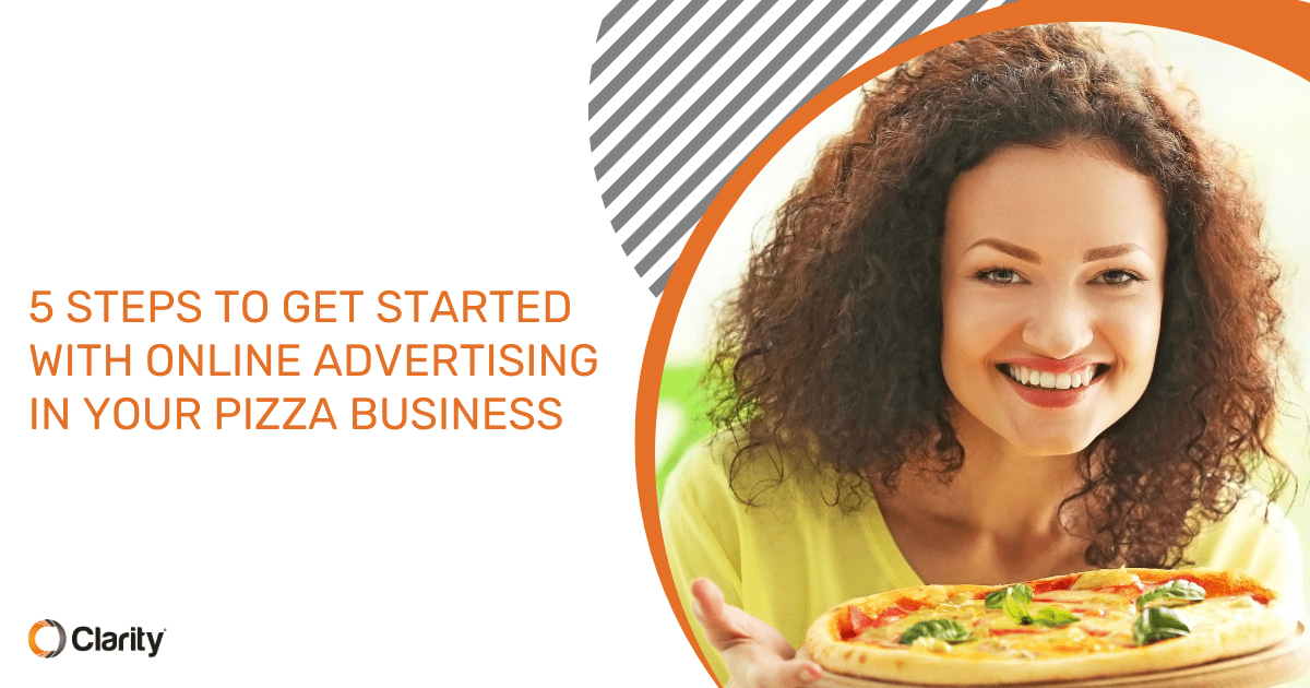 5 Steps to Get Started with Online Advertising in Your Pizza Business Featured Image