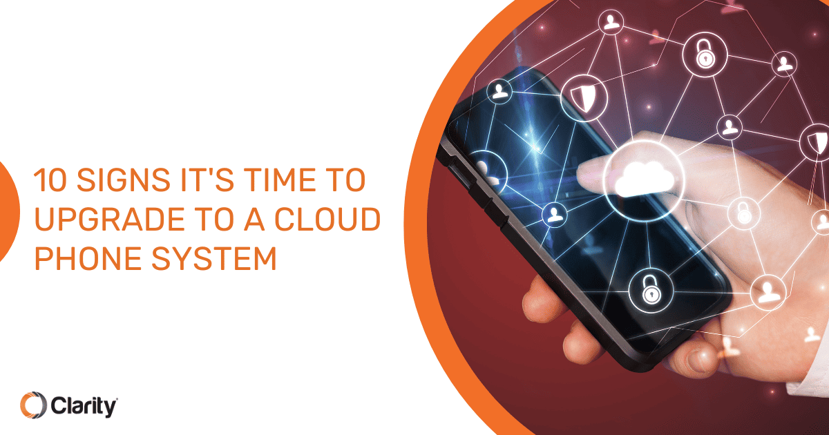 10 Signs It's Time to Upgrade to a Cloud Phone System OG