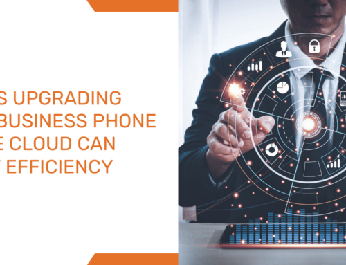 9 Ways Upgrading Your Business Phone to the Cloud Can Boost Efficiency