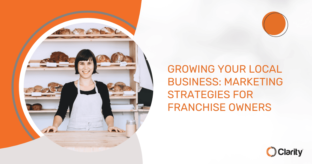Growing Your Local Business: Marketing Strategies for Franchise Owners Featured Image