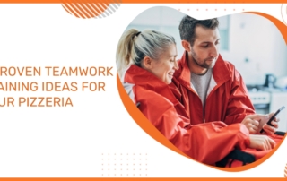 9 Proven Teamwork Training Ideas for Your Pizzeria - Clarity Voice