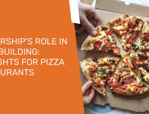 Leadership’s Role in Team Building: 4 Insights for Pizza Restaurants