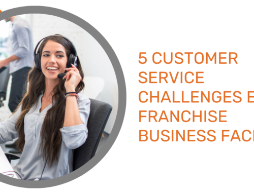5 Customer Service Challenges Every Franchise Business Faces