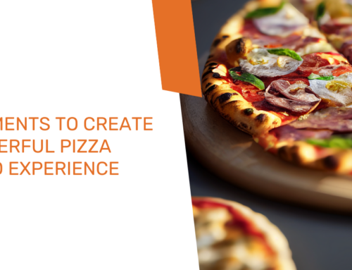 5 Elements to Create a Powerful Pizza Brand Experience