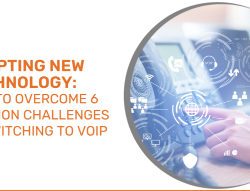 6 Tips for Migrating to the Adopting New Technology: How to Overcome 6 Common Challenges to Switching to VoIP